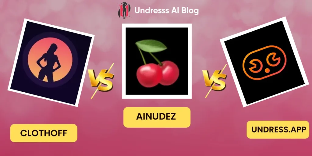 Clothoff vs AINudez vs Undress.app